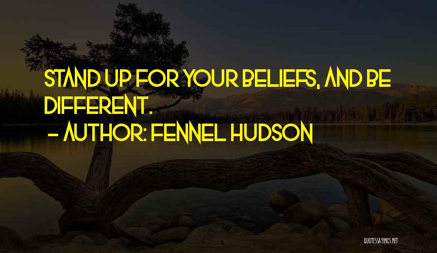 Different Beliefs Quotes By Fennel Hudson