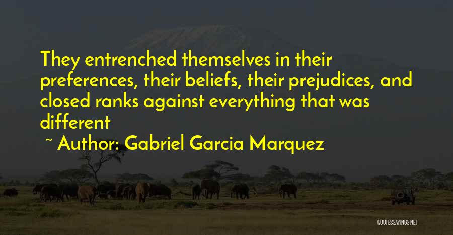 Different Beliefs Quotes By Gabriel Garcia Marquez