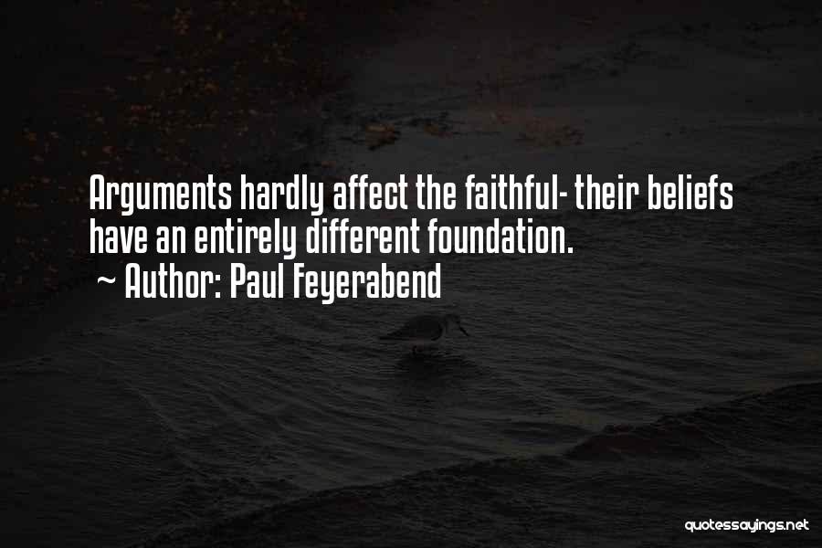 Different Beliefs Quotes By Paul Feyerabend