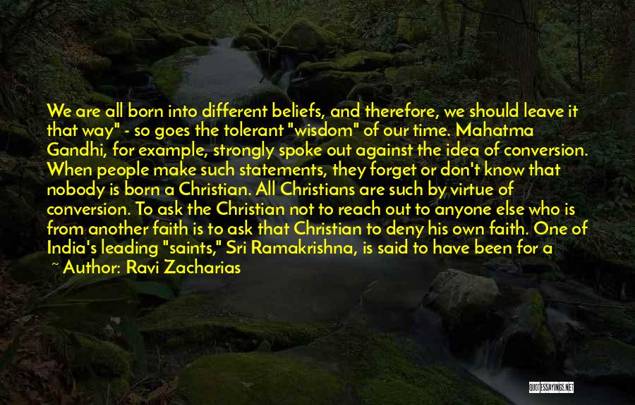 Different Beliefs Quotes By Ravi Zacharias