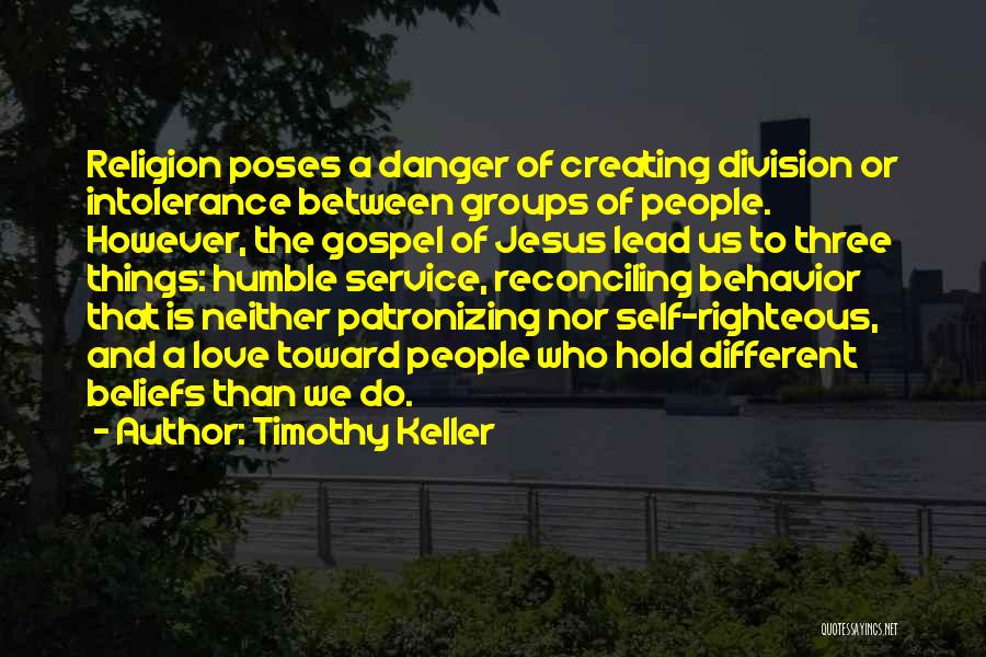 Different Beliefs Quotes By Timothy Keller