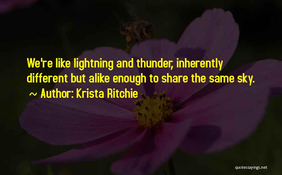 Different But Alike Quotes By Krista Ritchie