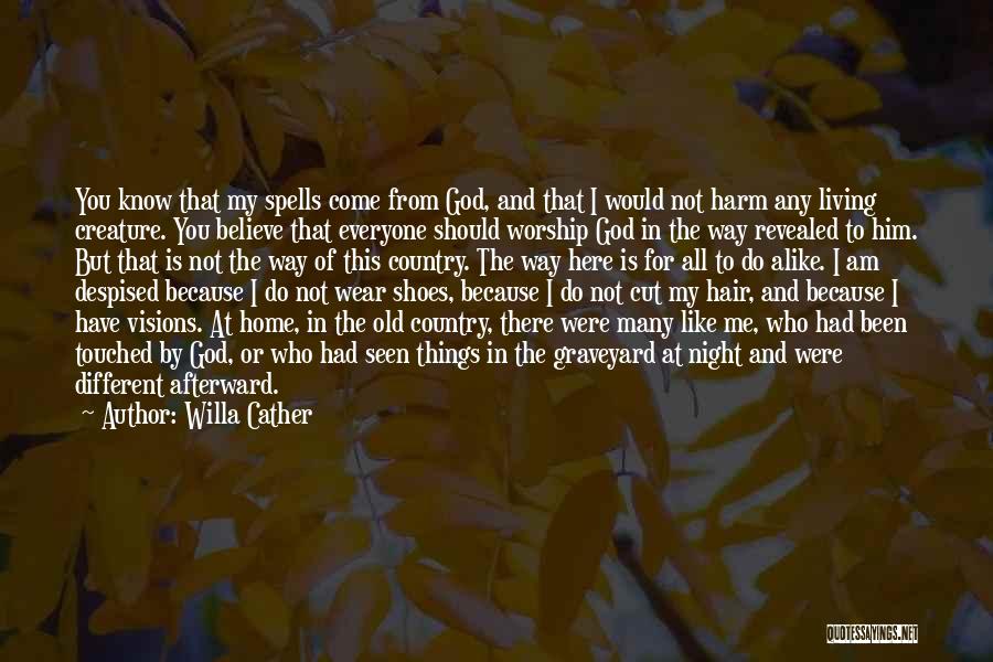 Different But Alike Quotes By Willa Cather