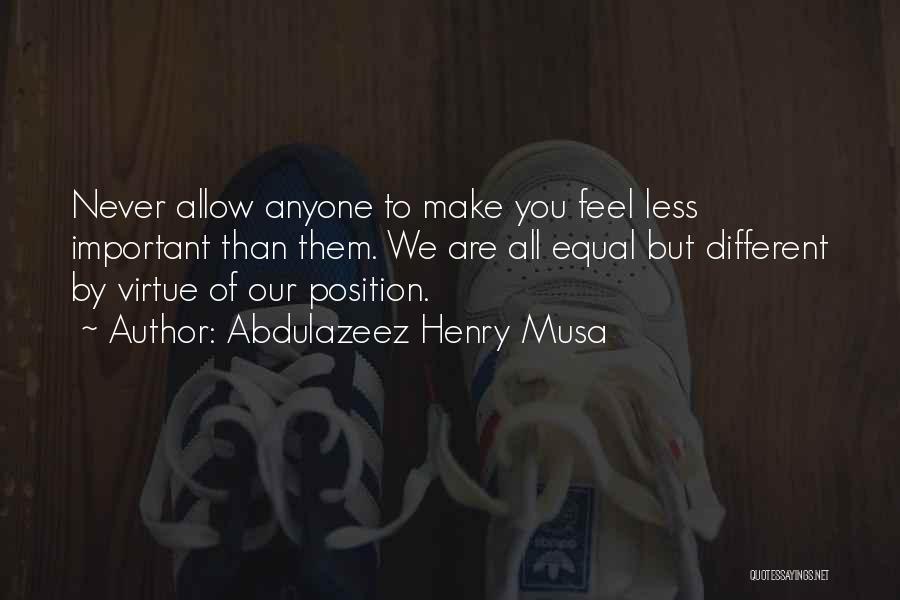 Different But Equal Quotes By Abdulazeez Henry Musa