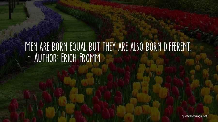 Different But Equal Quotes By Erich Fromm