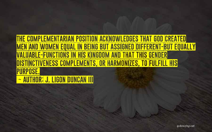 Different But Equal Quotes By J. Ligon Duncan III