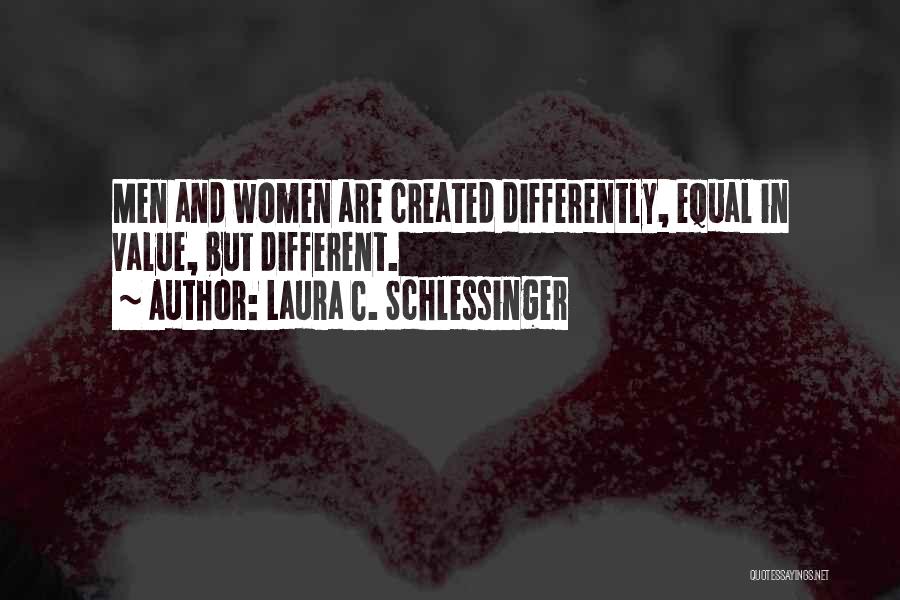 Different But Equal Quotes By Laura C. Schlessinger