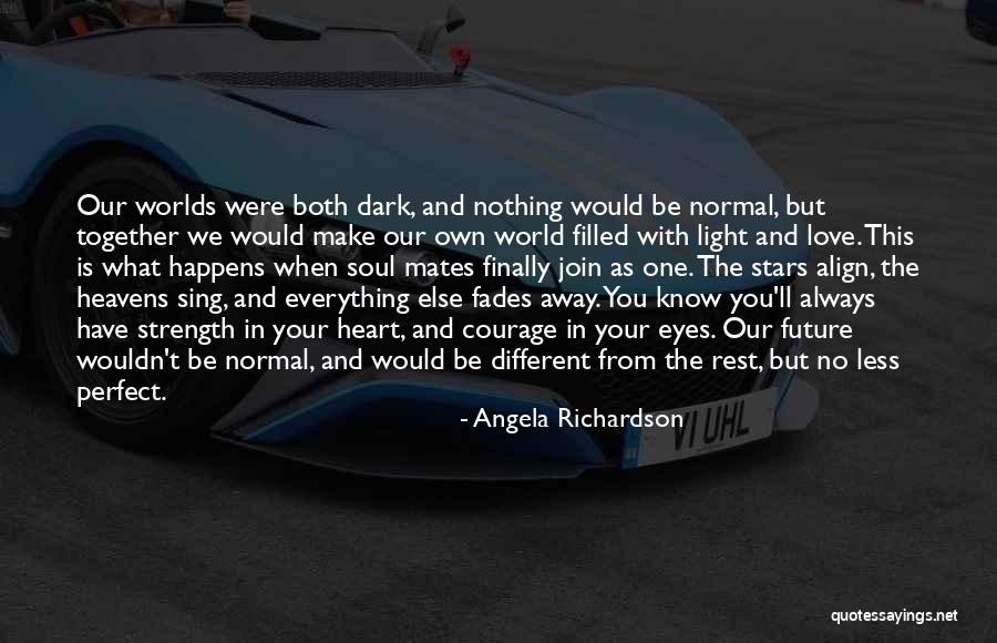 Different But Together Quotes By Angela Richardson