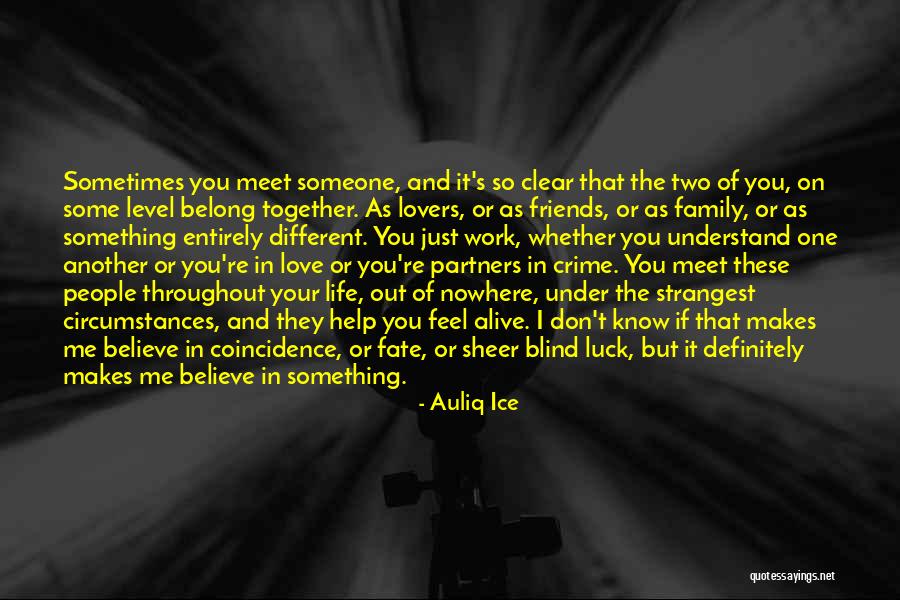 Different But Together Quotes By Auliq Ice