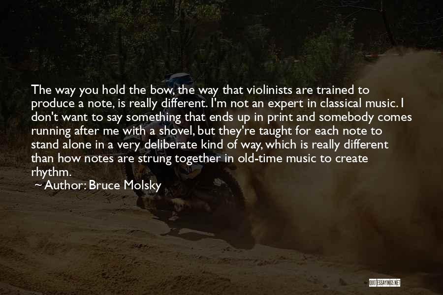Different But Together Quotes By Bruce Molsky