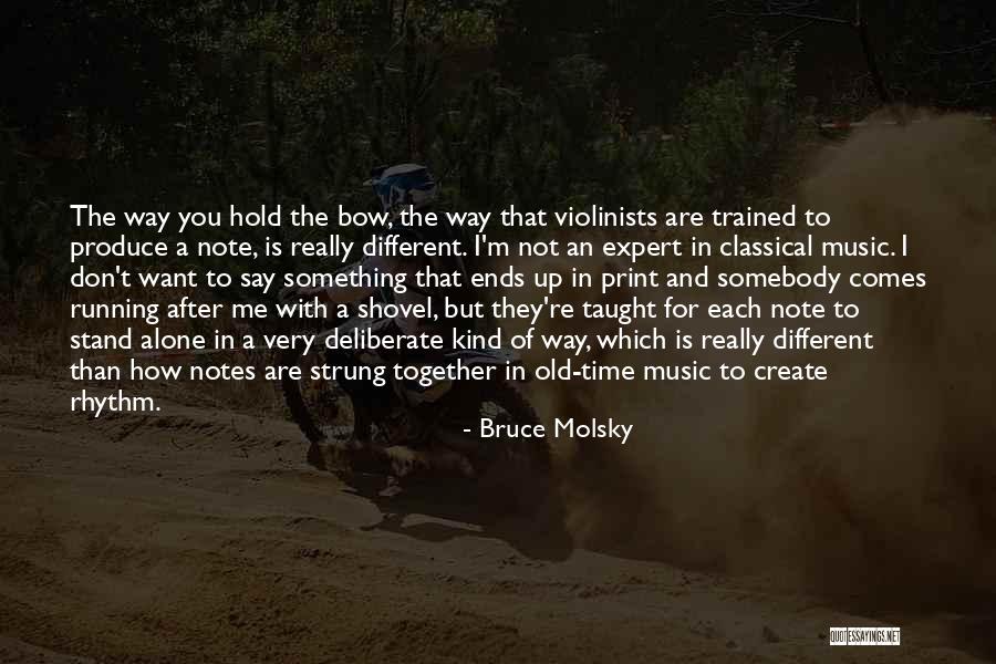 Different But Together Quotes By Bruce Molsky