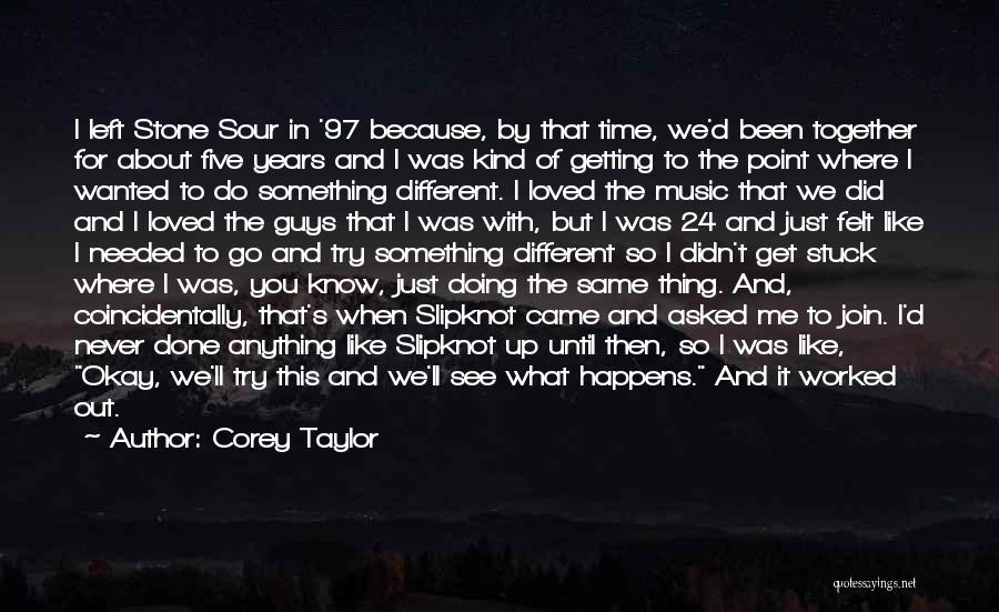Different But Together Quotes By Corey Taylor