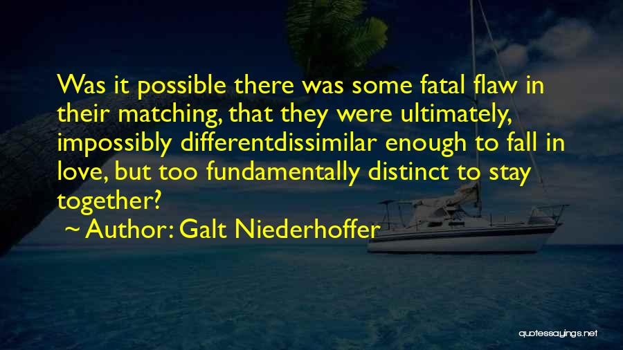 Different But Together Quotes By Galt Niederhoffer