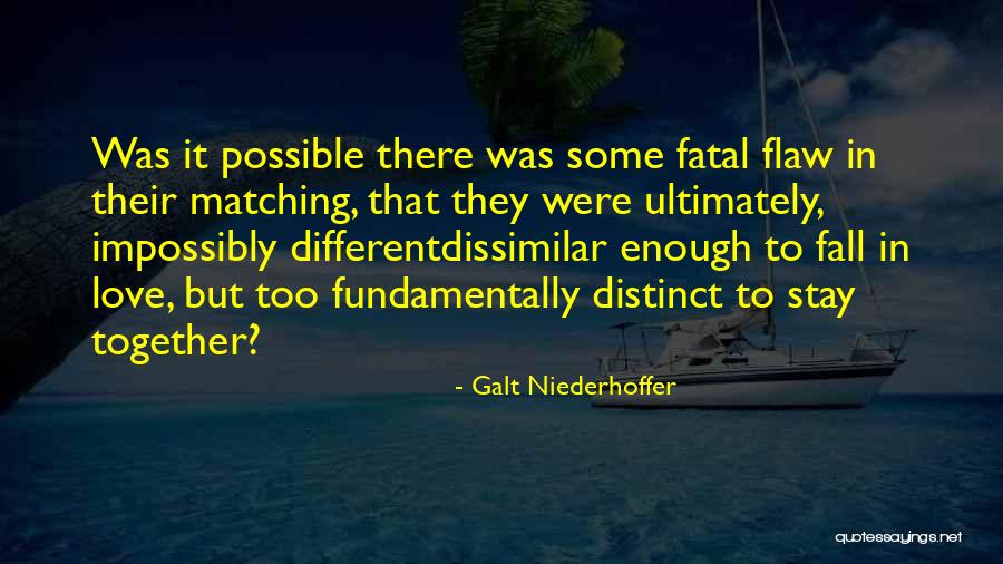 Different But Together Quotes By Galt Niederhoffer