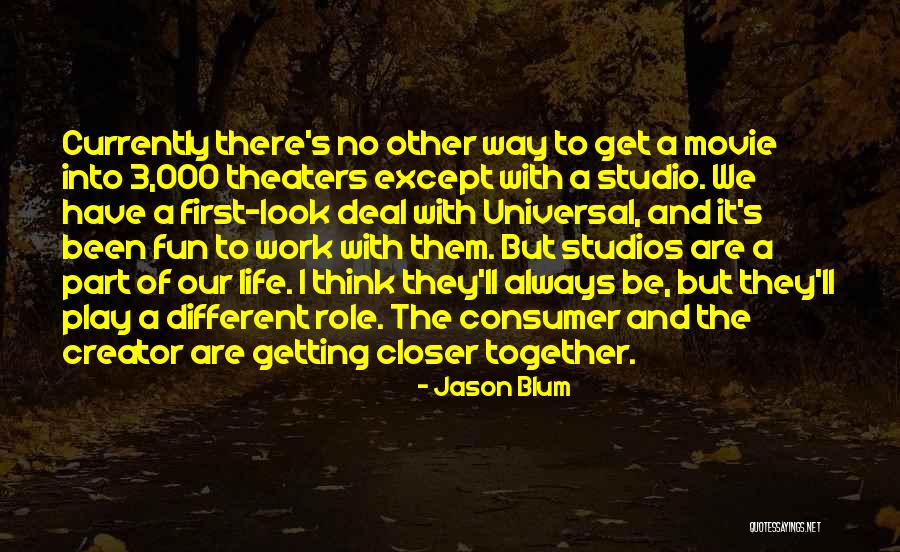 Different But Together Quotes By Jason Blum