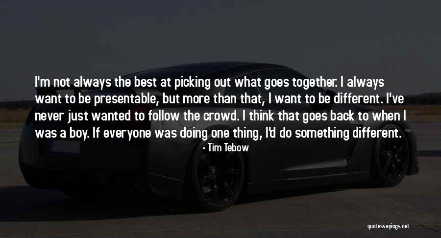 Different But Together Quotes By Tim Tebow