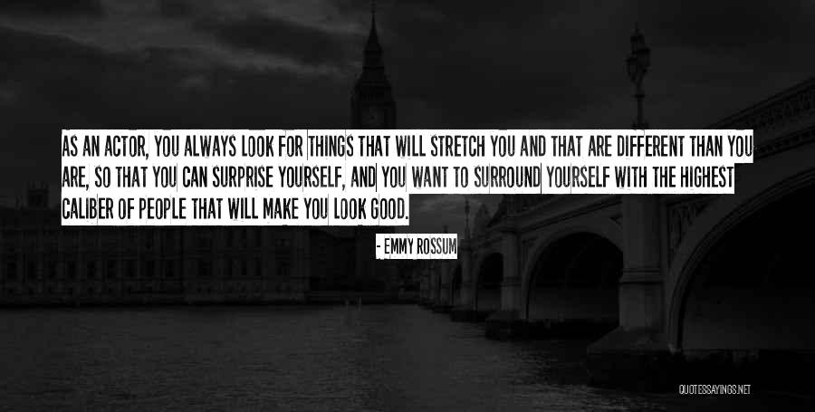 Different Caliber Quotes By Emmy Rossum Different Caliber Quotes By Emmy Rossum