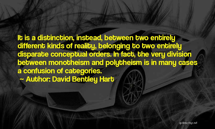 Different Categories Quotes By David Bentley Hart