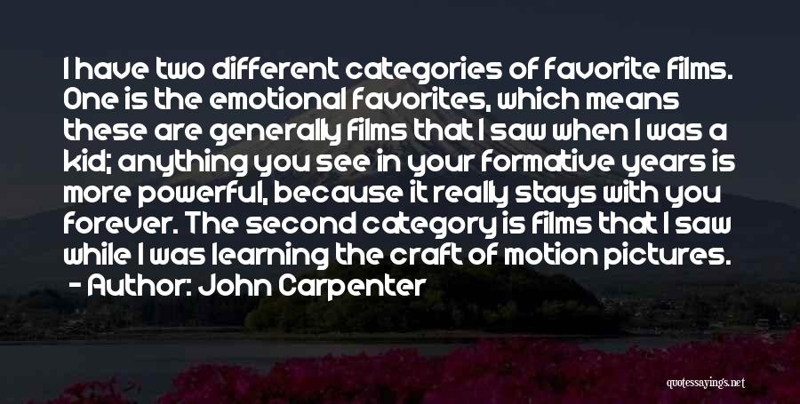 Different Categories Quotes By John Carpenter