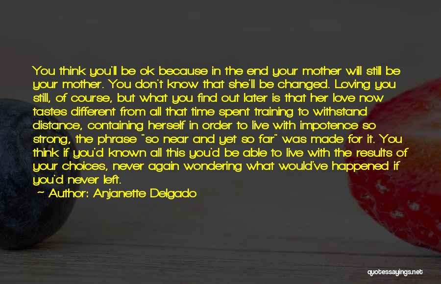 Different Choices Quotes By Anjanette Delgado