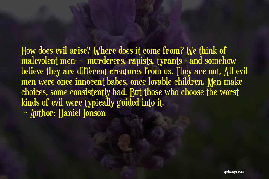 Different Choices Quotes By Daniel Ionson