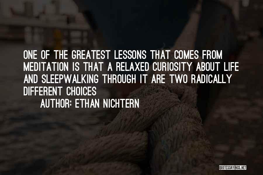 Different Choices Quotes By Ethan Nichtern