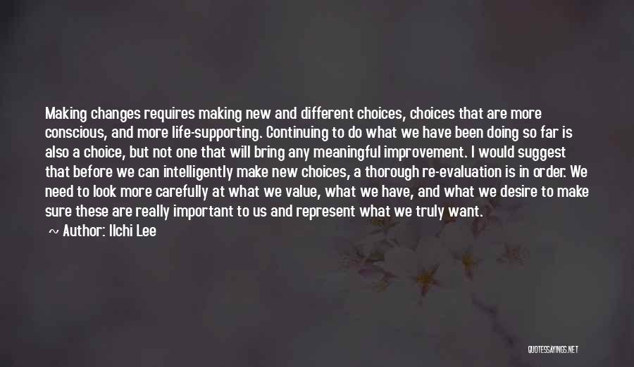 Different Choices Quotes By Ilchi Lee