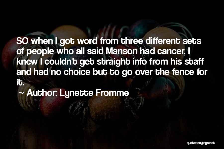 Different Choices Quotes By Lynette Fromme