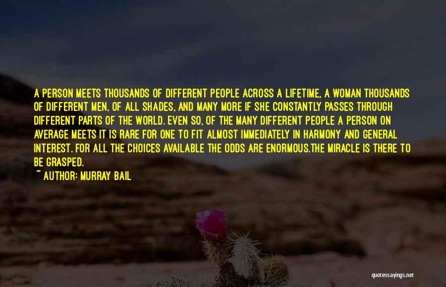 Different Choices Quotes By Murray Bail