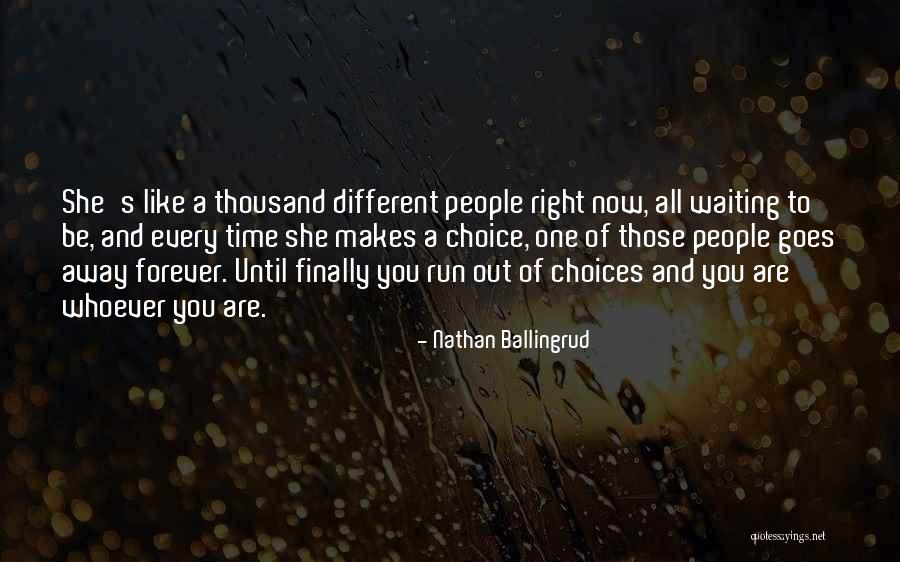 Different Choices Quotes By Nathan Ballingrud