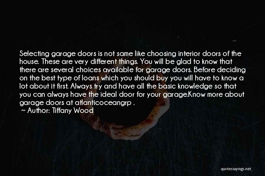 Different Choices Quotes By Tiffany Wood