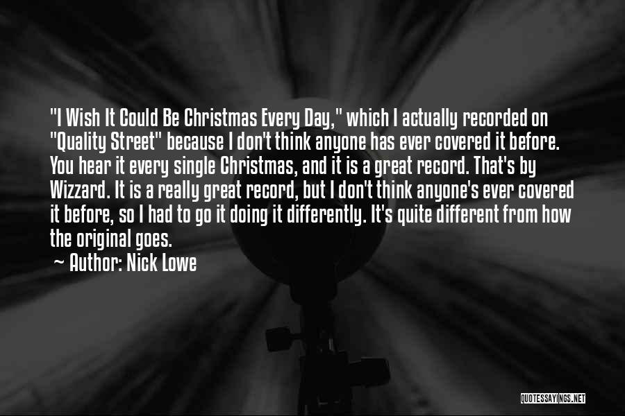 Different Christmas Quotes By Nick Lowe