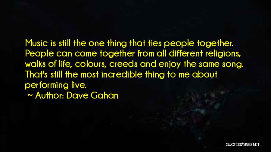 Different Colours Of Life Quotes By Dave Gahan