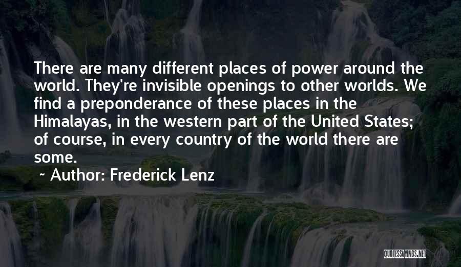 Different Countries Quotes By Frederick Lenz