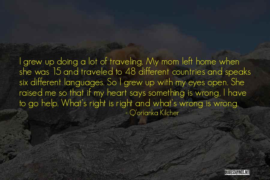 Different Countries Quotes By Q'orianka Kilcher Different Countries Quotes By Q'orianka Kilcher