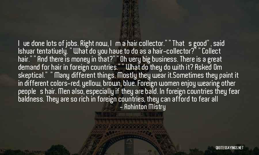 Different Countries Quotes By Rohinton Mistry