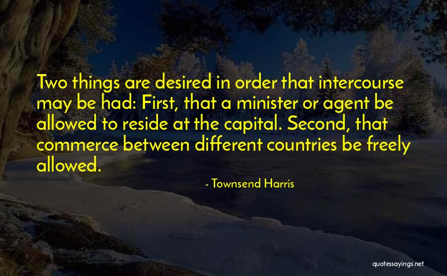 Different Countries Quotes By Townsend Harris