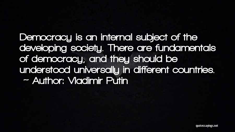 Different Countries Quotes By Vladimir Putin