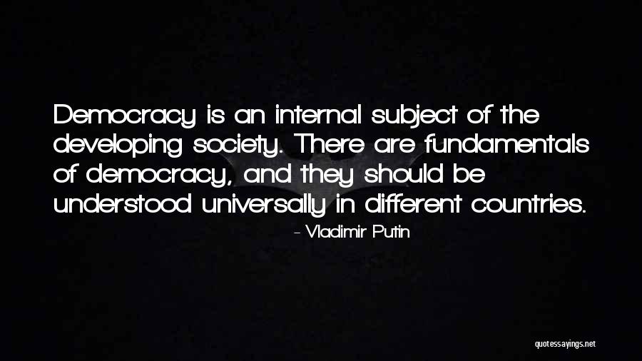 Different Countries Quotes By Vladimir Putin Different Countries Quotes By Vladimir Putin