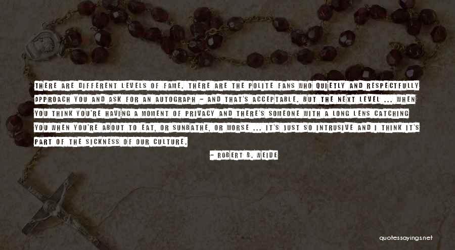 Different Culture Quotes By Robert B. Weide Different Culture Quotes By Robert B. Weide