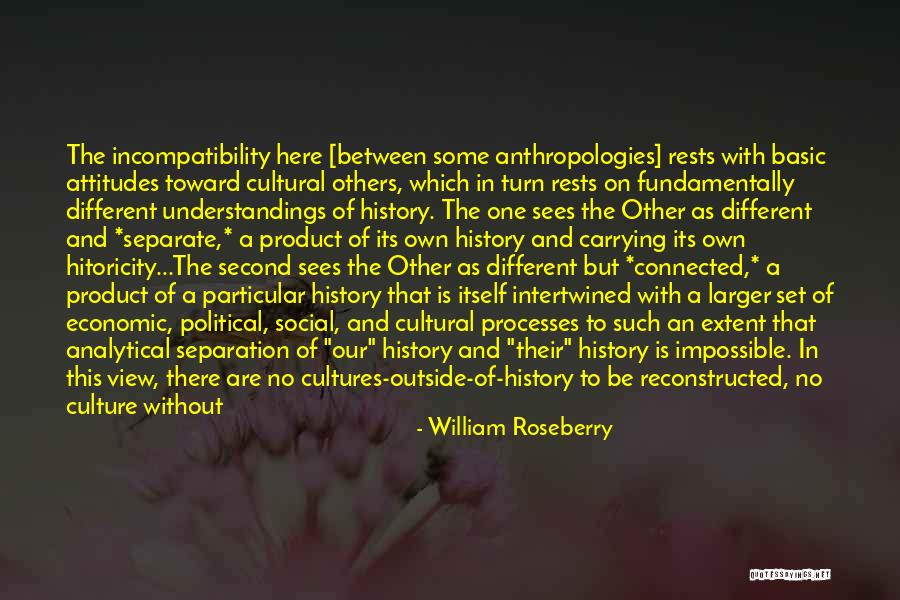 Different Culture Quotes By William Roseberry Different Culture Quotes By William Roseberry