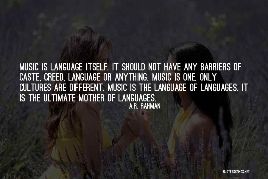 Different Cultures Quotes By A.R. Rahman