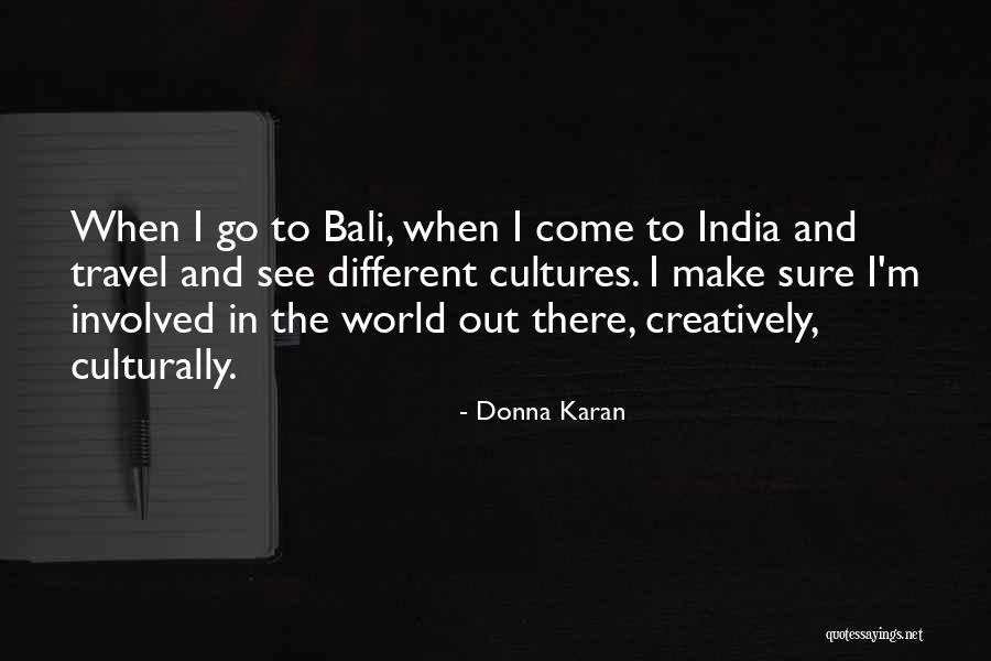 Different Cultures Quotes By Donna Karan