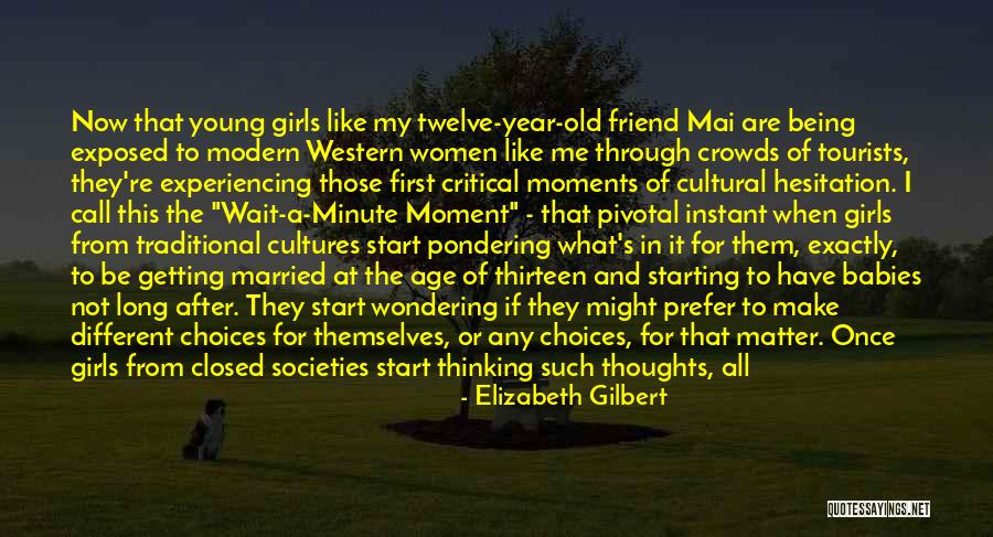 Different Cultures Quotes By Elizabeth Gilbert