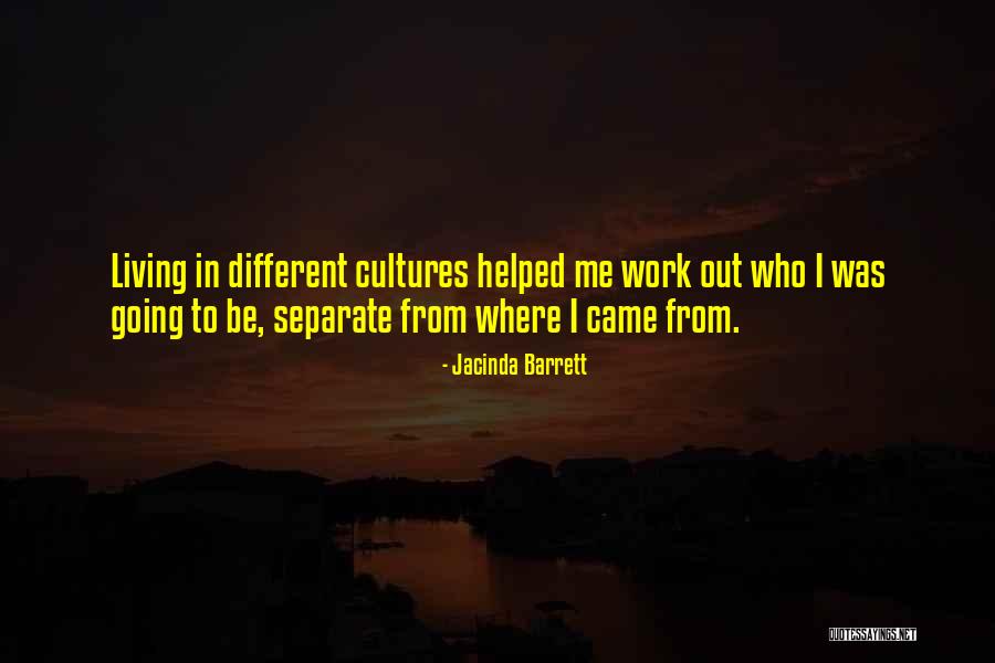 Different Cultures Quotes By Jacinda Barrett