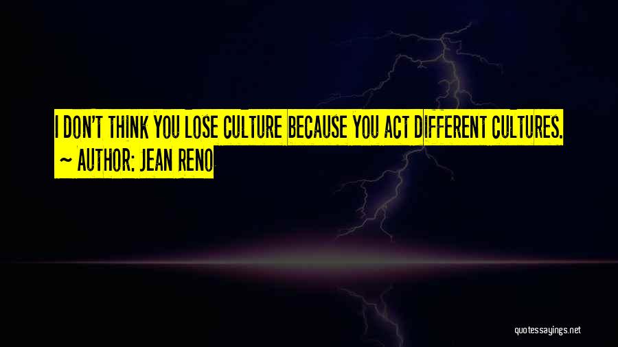Different Cultures Quotes By Jean Reno