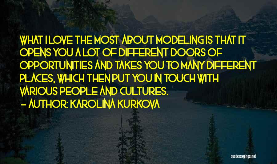 Different Cultures Quotes By Karolina Kurkova