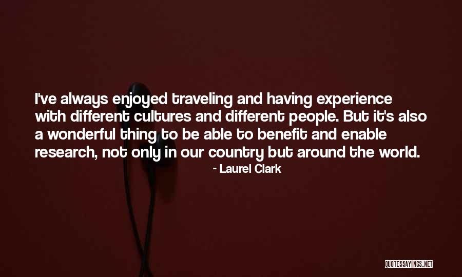 Different Cultures Quotes By Laurel Clark