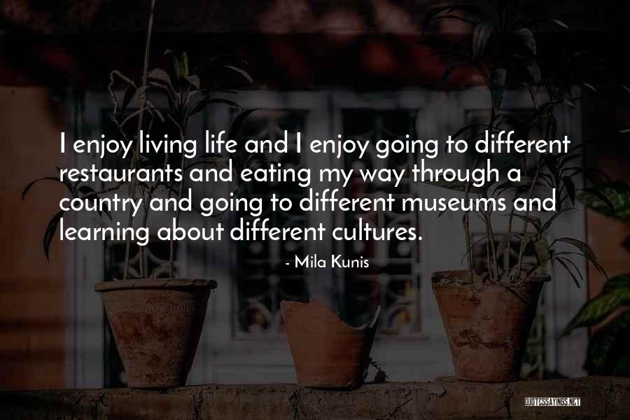 Different Cultures Quotes By Mila Kunis