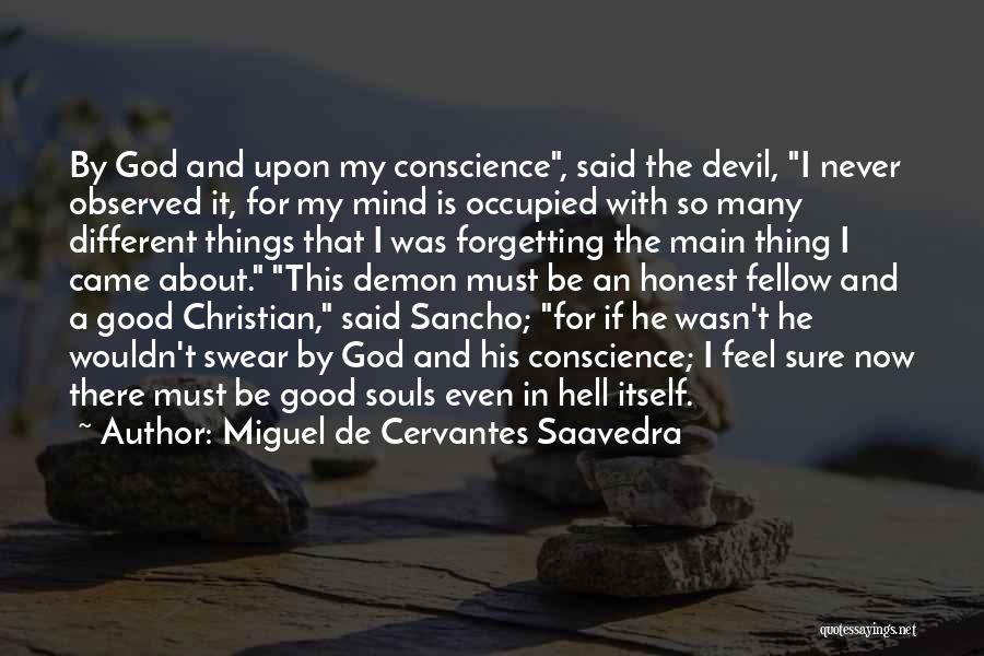 Different Devil Quotes By Miguel De Cervantes Saavedra